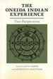 The Oneida Indian Experience: Two Perspectives