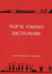Yup’ik Eskimo Dictionary