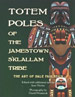 Totem Poles of the Jamestown S’Klallam Tribe: The Art of Dale Faulstich