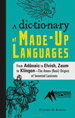 A Dictionary of Made-Up Languages