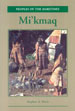 Mi’kmaq: People of the Maritimes