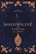 Shadowscent : Le Parfum de l’Ombre