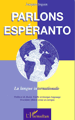 Parlons Espéranto, la langue internationale