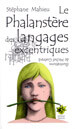 La Phalanstère des langages excentriques